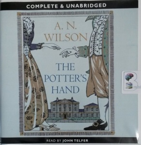 The Potter's Hand written by A.N. Wilson performed by John Telfer on CD (Unabridged)